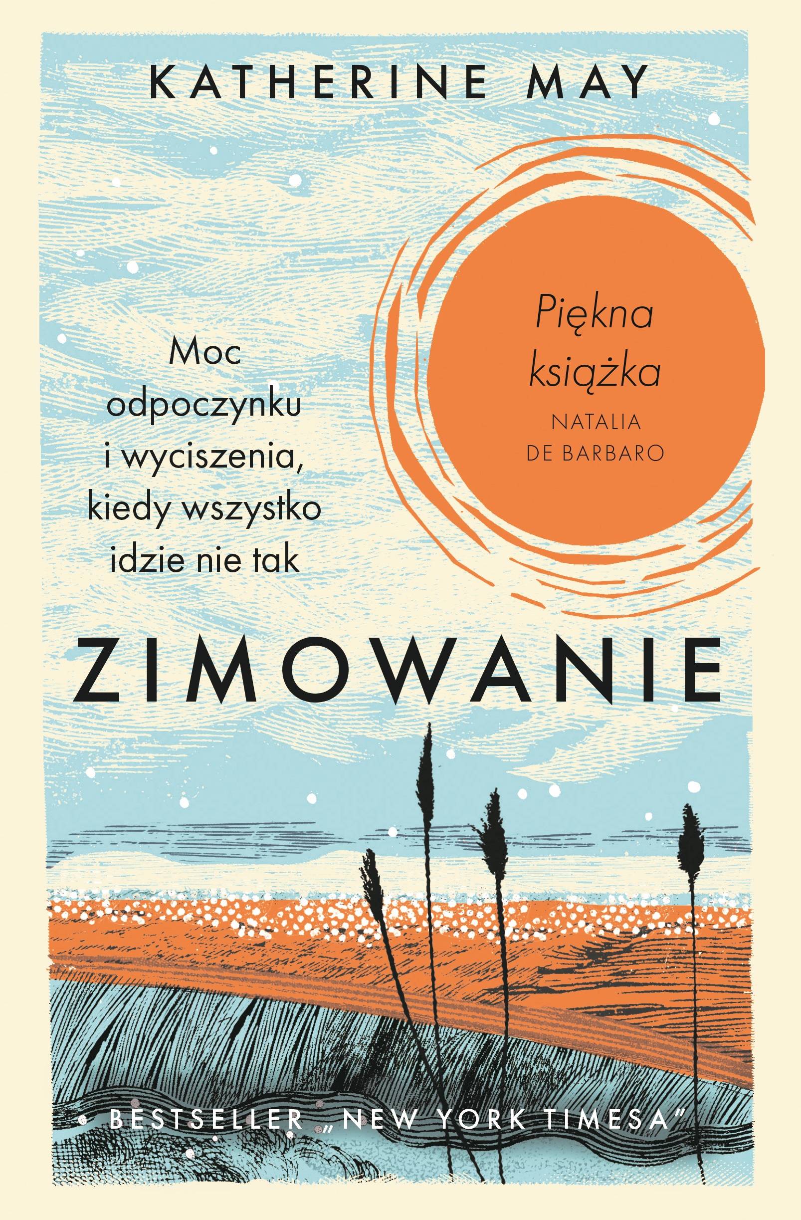 Okładka książki "Zimowanie", autorstwa brytyjskiej pisarki Katherine May.