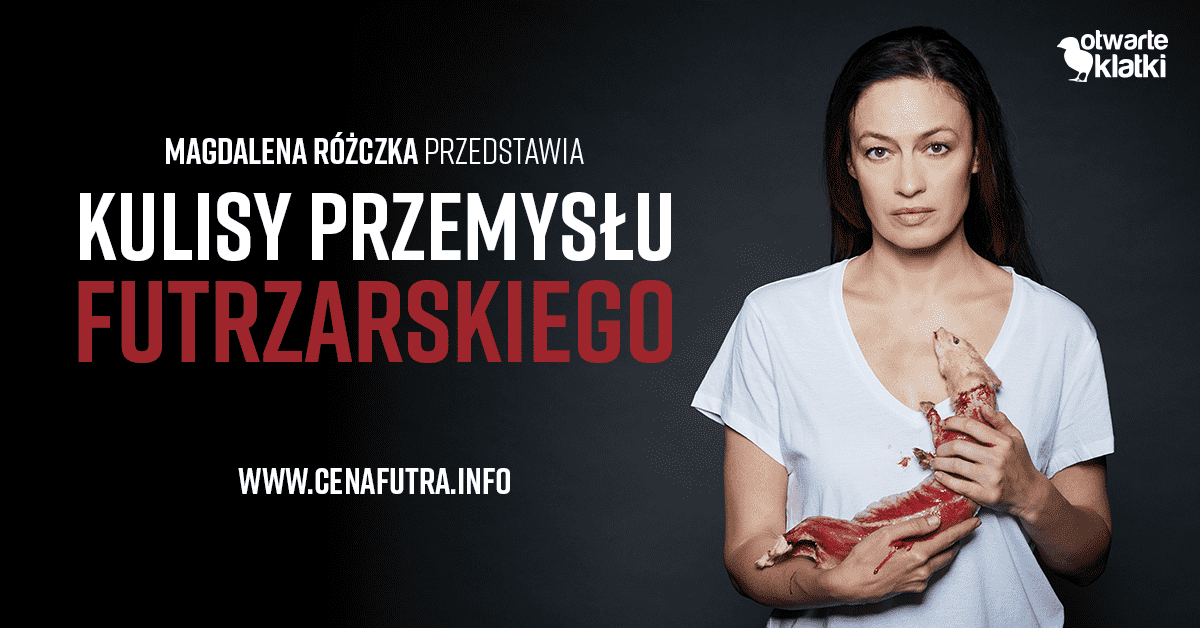 Magdalena Różczka dla Fundacji Viva! w kampanii Otwarte klatki.