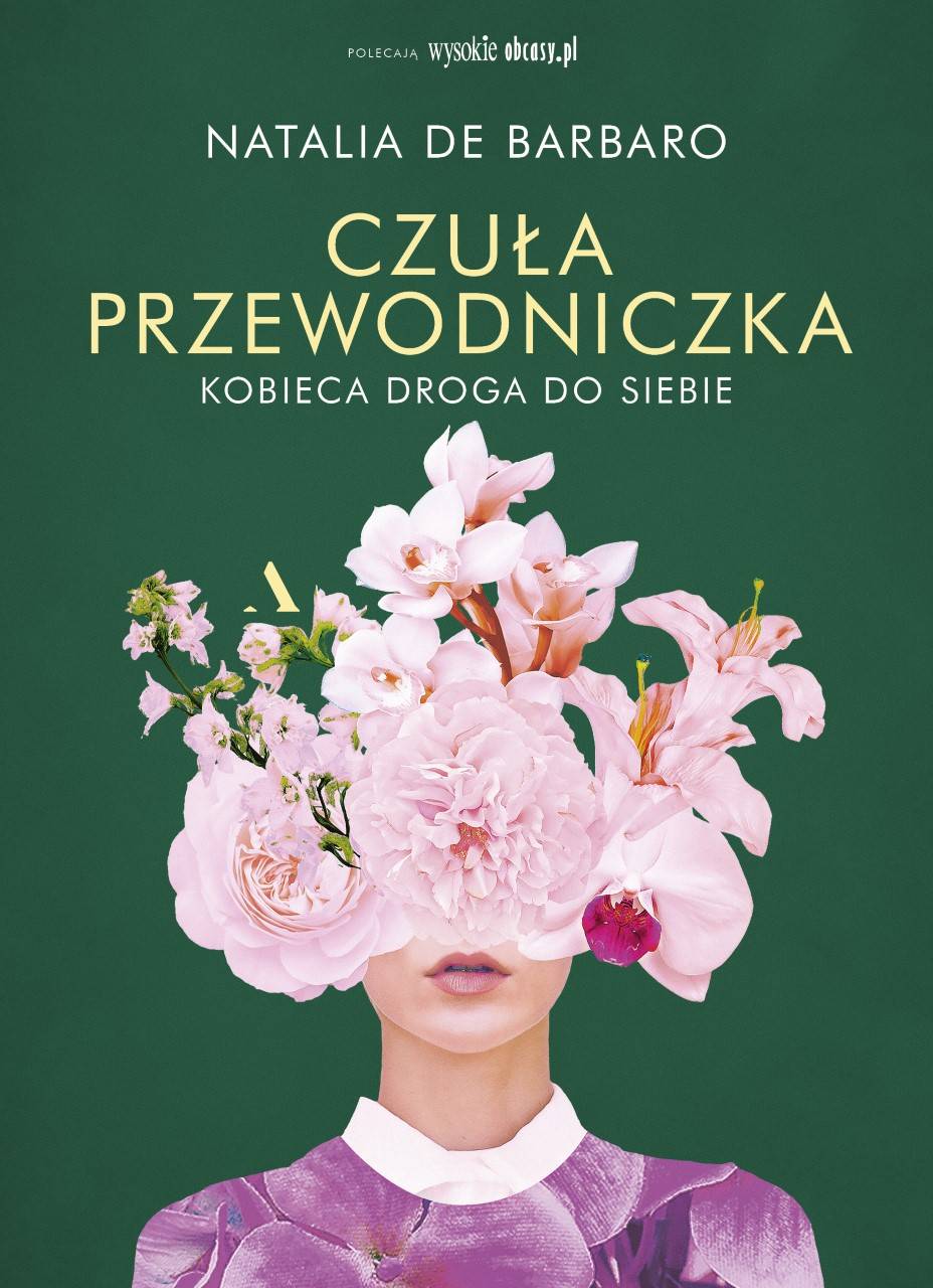 "Czuła przewodniczka. Kobieca droga do siebie" Okładka książki Natalii de Barbaro.