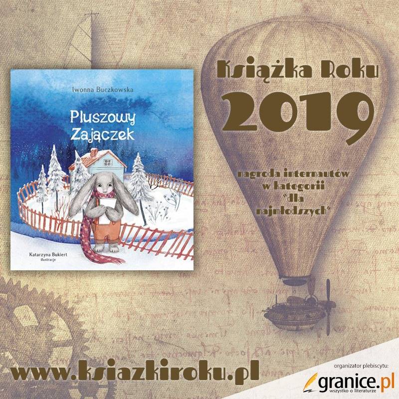 Bajki dla dzieci Iwonny Buczkowskiej. Nagroda internautów w plebiscycie Książka roku 2019 w kategorii dla najmłodszych. Pluszowy zajączek.